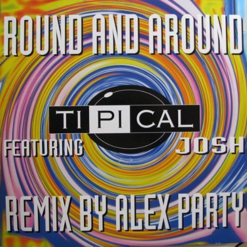 Ti.Pi.Cal. Featuring Josh - Round And Around / Remix