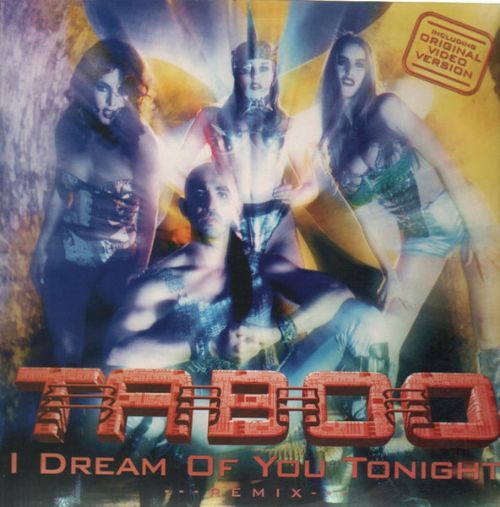 Taboo - I Dream Of You Tonight / Remix