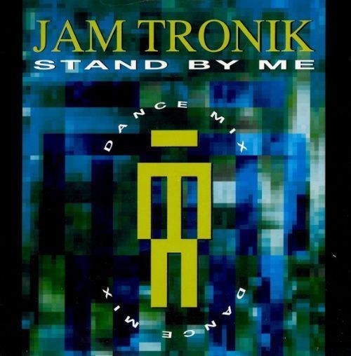 Jam Tronik - Stand By Me / Dance Mix
