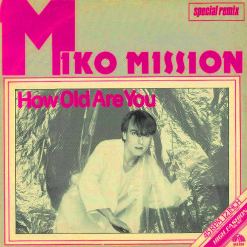 Miko Mission - How Old Are You / Special Remix