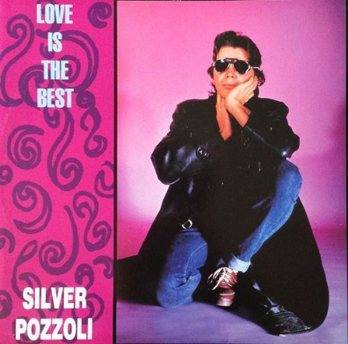 Silver Pozzoli - Love Is The Best