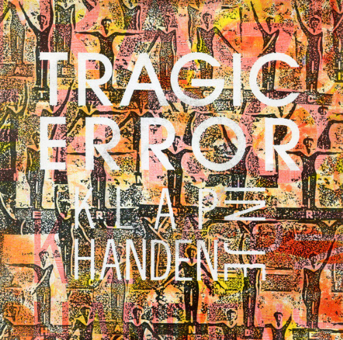 Tragic Error - Klap In Je Handen / Compacto 7''