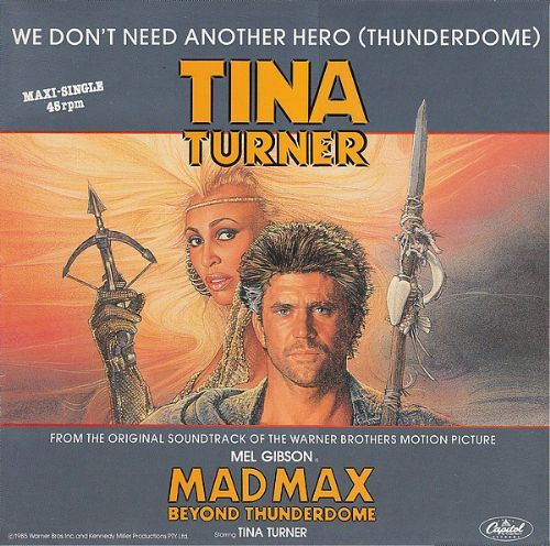 Tina Turner - We Dont Need Another Hero / Thunderdome