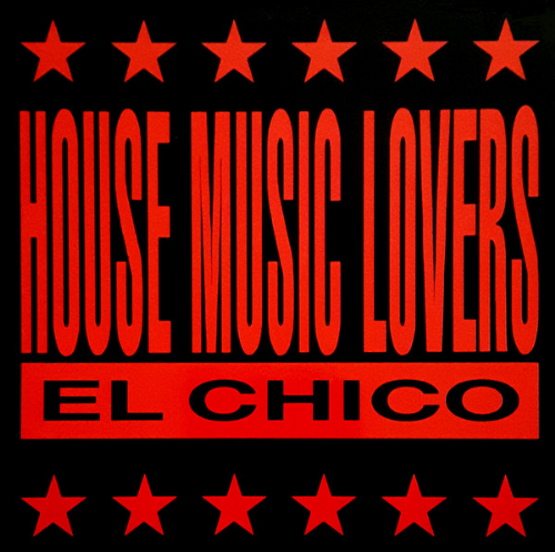 El Chico - House Music Lovers