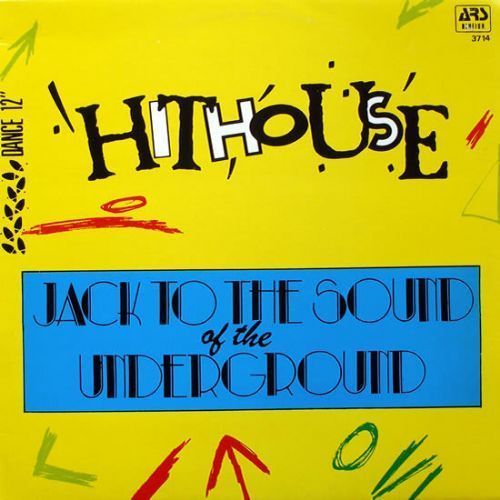 Hithouse - Jack To The Sound Of The Underground