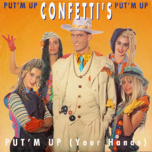 Confettis - Putm Up / Your Hands