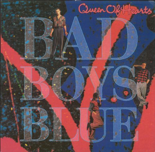 Bad Boys Blue - Queen Of Hearts