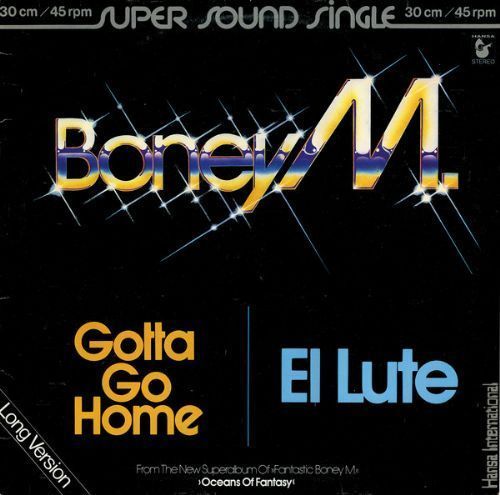 Boney M. - Gotta Go Home -Long Version / El Lute