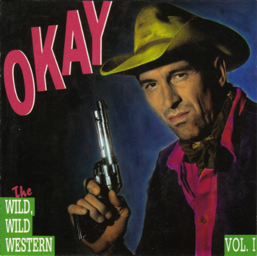 O.K. - The Wild, Wild Western - Vol. I