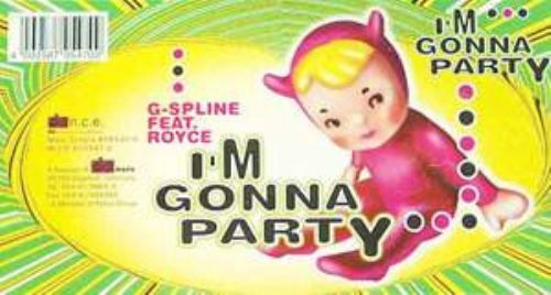 G-Spline Feat. Royce - I'm Gonna Party