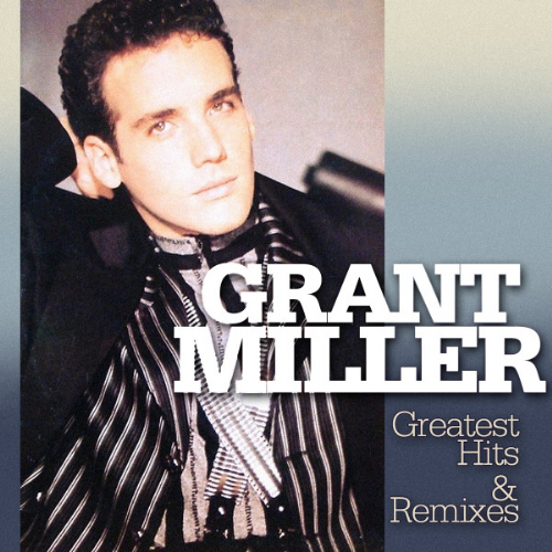 Grant Miller - Greatest Hits e Remixes