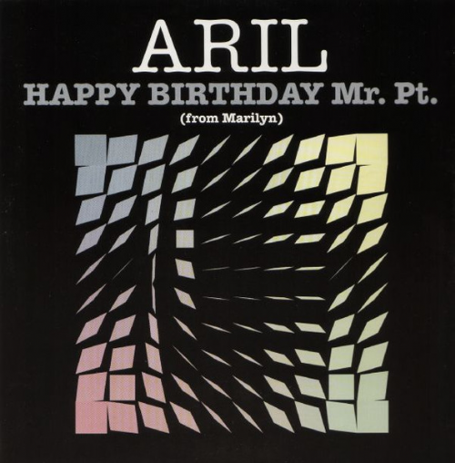 Aril - Happy Birthday Mr. Pt. / From Marilyn
