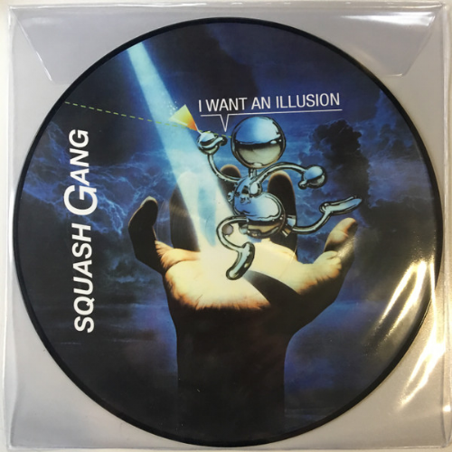 Squash Gang - I Want An Illusion