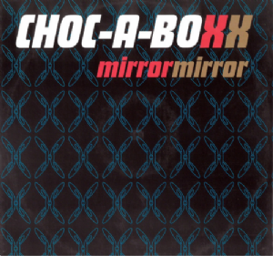 Choc-A-Boxx - Mirror Mirror
