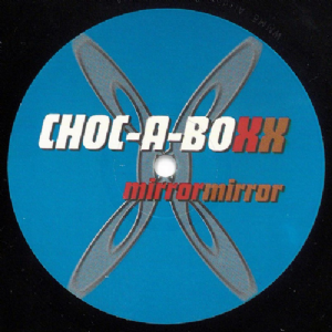 Choc-A-Boxx - Mirror Mirror
