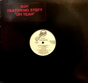 DJ H Featuring Stefy - Oh Yeah / Think About...
