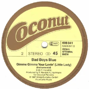 Bad Boys Blue - Gimme Gimme Your Lovin / Little Lady / Long Version