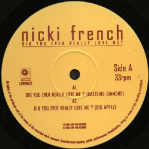 Nicki French - Did You Ever Really Love Me