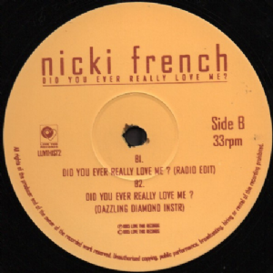 Nicki French - Did You Ever Really Love Me
