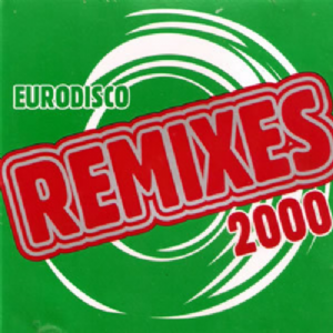 CD Various - Eurodisco Remixes 2000