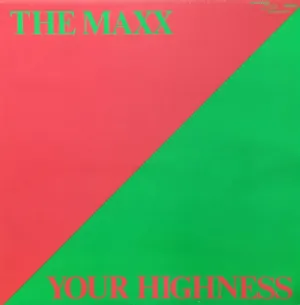 The Maxx - Your Highness