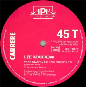 Lee Marrow - To Go Crazy / In The 20th Century