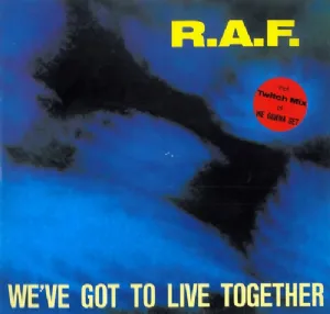 R.A.F. - Weve Got To Live Together