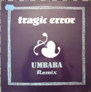 Tragic Error - Umbaba / Remix