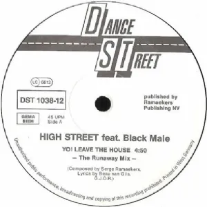Highstreet Featuring Black Male - Yo! Leave The House
