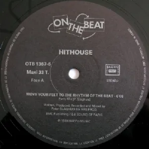 Hithouse - Move Your Feet To The Rhythm Of The Beat