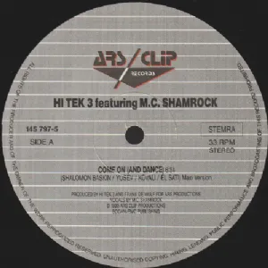 Hi Tek 3 Featuring M.C. Shamrock - Come On And Dance