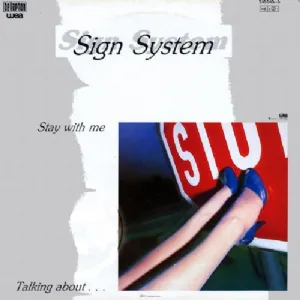 Sign System - Stay With Me