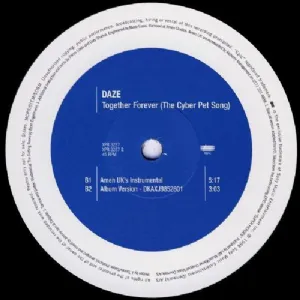Daze - Together Forever / The Cyber Pet Song Amen / UK Mixes