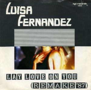 Luisa Fernandez - Lay Love On You / Remake 87 7'' compacto