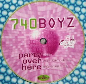 740 Boyz - Party Over Here