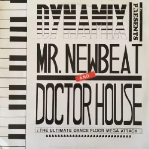 Various - Dynamix Presents Mr. Newbeat And Doctor House