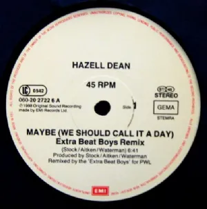 Hazell Dean - Maybe / We Should Call It A Day / Extra Beat Boys Remix