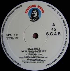 Bizz Nizz - Were Gonna Catch You!