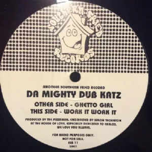 Mighty Dub Katz - Ghetto Girl / Work It Work It