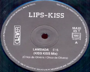 Lips-Kiss - Lambada / The Original French Kiss Dance Mix