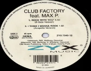 Club Factory Feat. Max P. - I Think I Wanna Rock