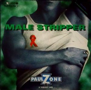 Paul Zone and A Violent Life - Male Stripper
