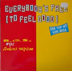 B.O.S. - Everybodys Free / To Feel Good