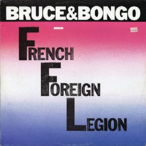 Bruce and Bongo - French Foreign Legion
