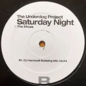 The Underdog Project - Saturday Night / The Mixes