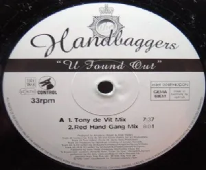 The Handbaggers - U Found Out