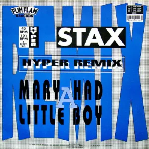 Stax - Mary Had A Little Boy  -Hyper Remix