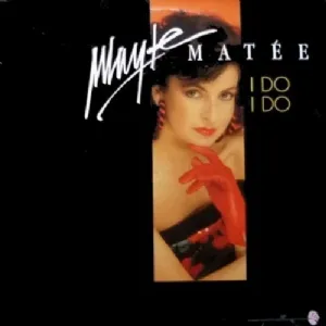 Mayte Mat�e - I Do I Do
