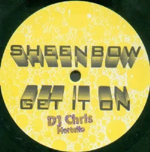 Sheenbow - Get It On