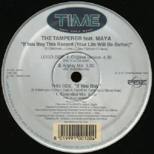 The Tamperer Feat. Maya - If You Buy This Record / Your Life Will Be Better